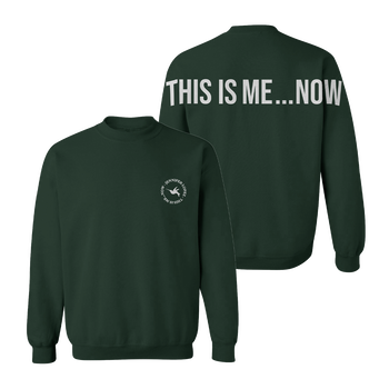This Is Me...Now Green Crewneck