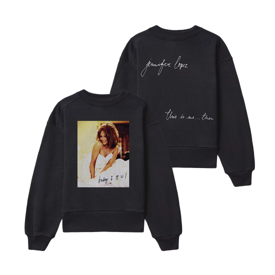 SOLD OUT - Baby I Love You Crewneck