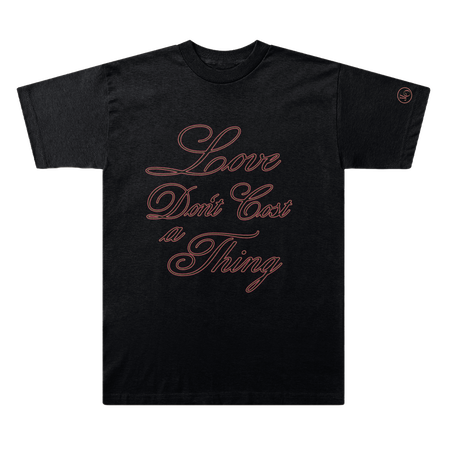 Love Don't Cost A Thing T-Shirt