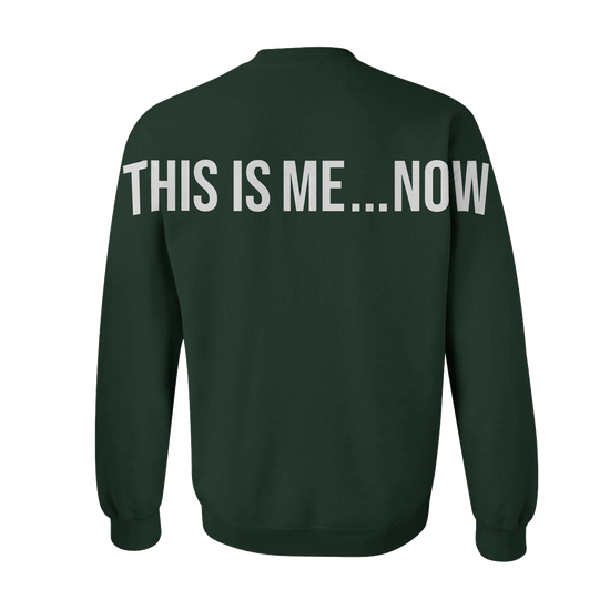 This Is Me...Now Green Crewneck